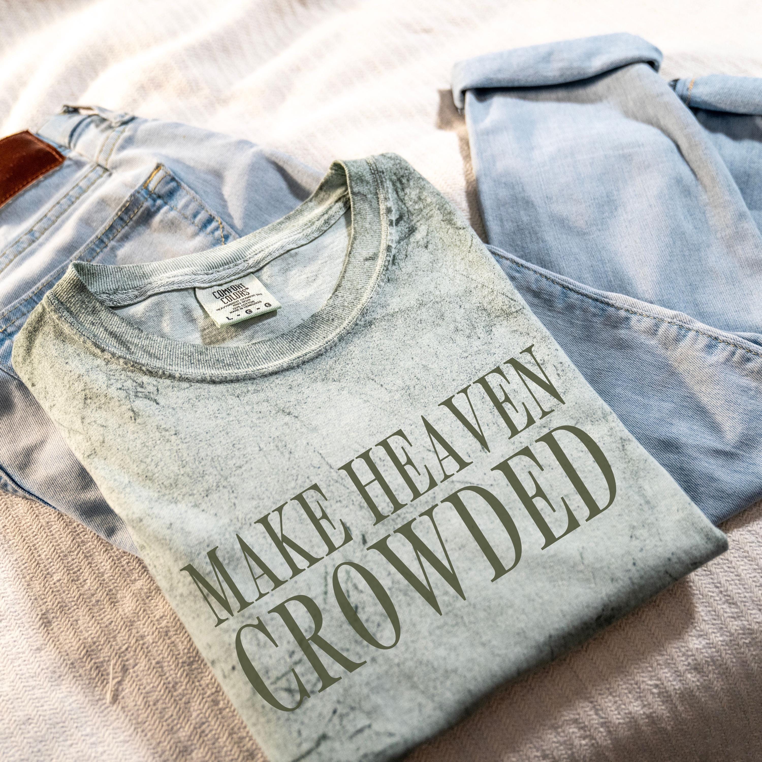 Make Heaven Crowded Comfort Colors® Colorblast Tee Christian Oversized Graphic Tshirt Trendy Faith Apparel