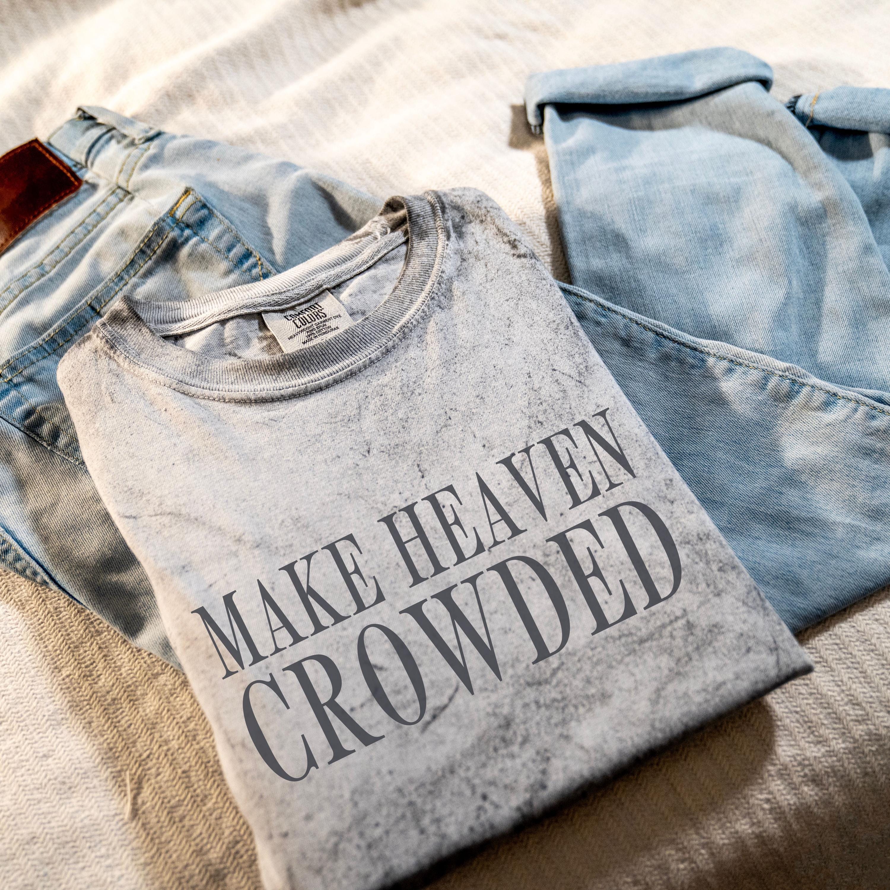 Make Heaven Crowded Comfort Colors® Colorblast Tee Christian Oversized Graphic Tshirt Trendy Faith Apparel