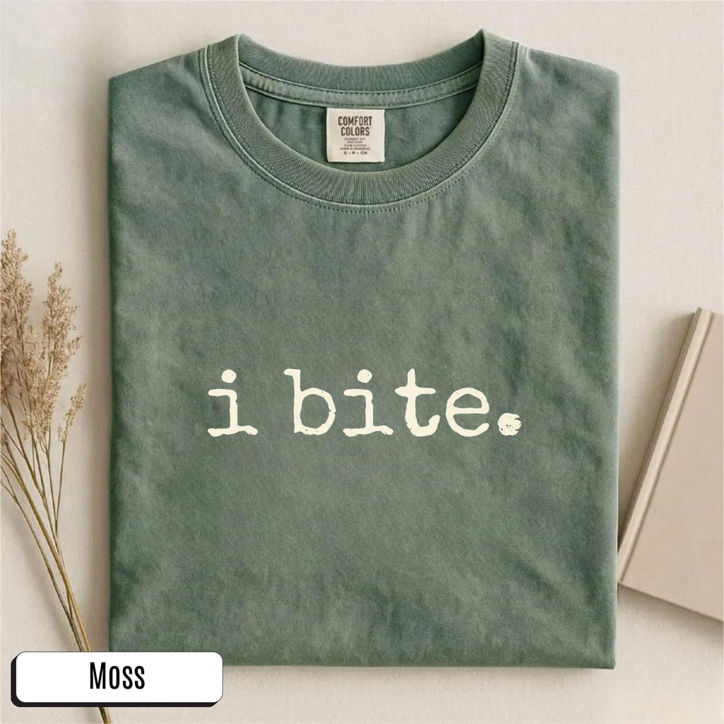 I Bite Shirt Sarcastic Humor TShirt Funny Gift for Her Dark Humor Sweatshirt Introvert Feminist Tee Comfort Colors® Cotton Unisex Casual Top