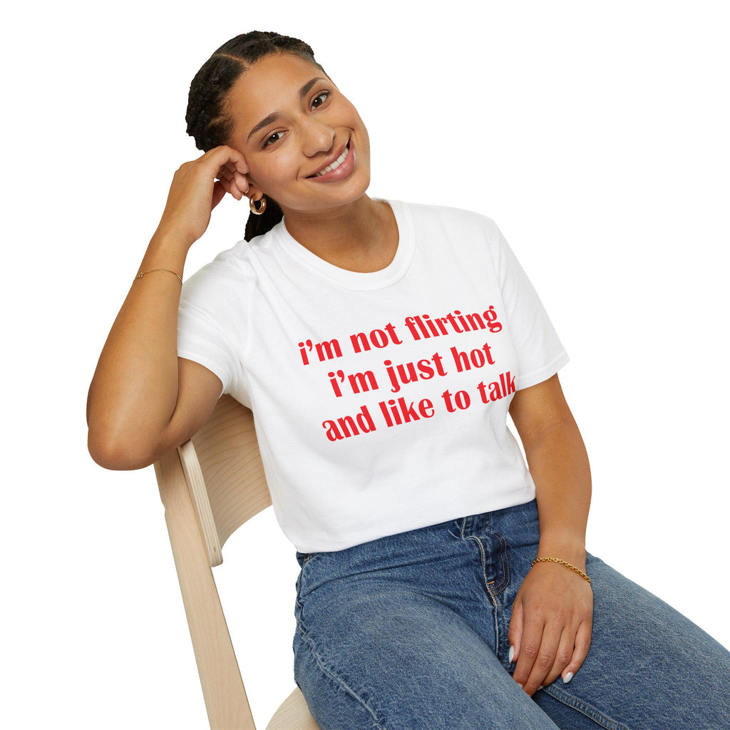 I'm Not Flirting I'm Just Hot And Like To Talk Shirt, Funny Y2K Tee, Sarcastic Women Gift Shirt, Sassy Girl, Trendy Joke Tshirts
