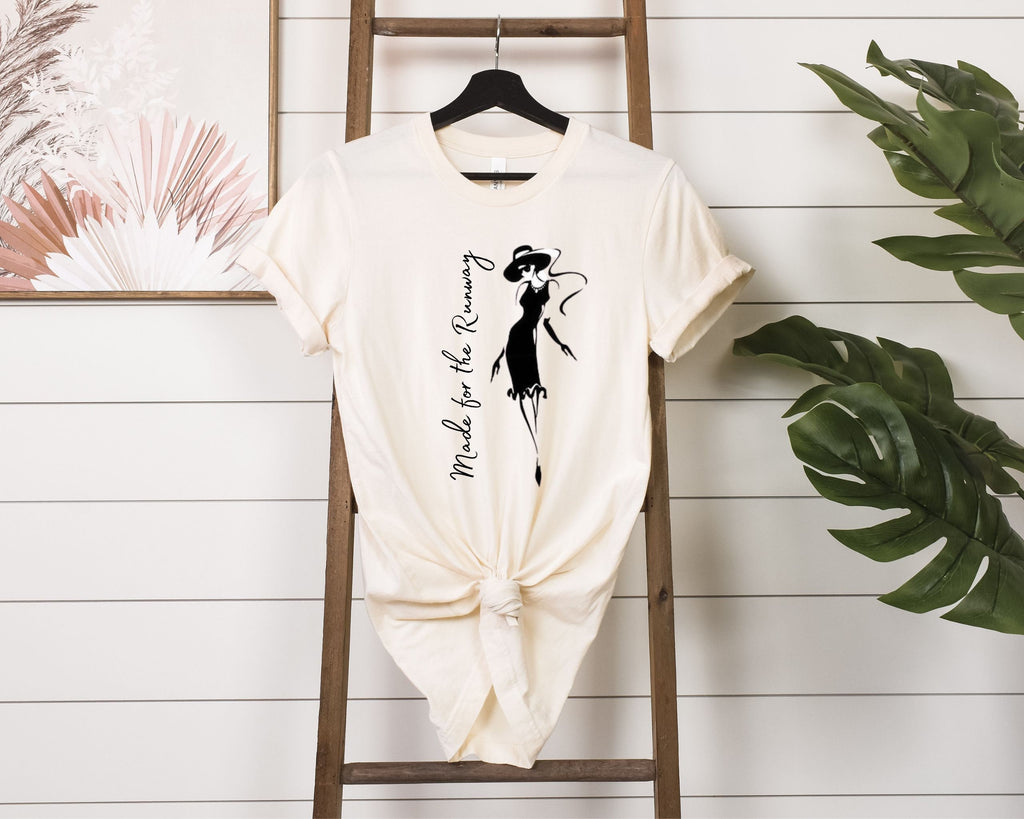 Made for the Runway Fashion Tshirt - Fashion Tee - Chic - Fashion - Tshirt Fashion Design - Woman Designer Shirt - Designer Tshirt - Trendy