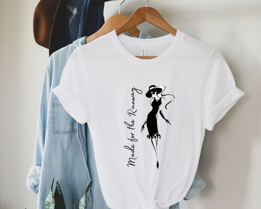 Made for the Runway Fashion Tshirt - Fashion Tee - Chic - Fashion - Tshirt Fashion Design - Woman Designer Shirt - Designer Tshirt - Trendy