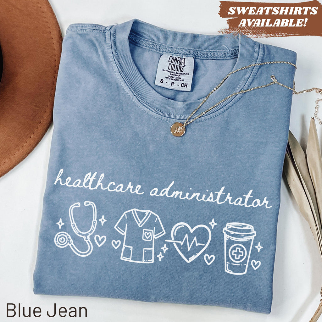 Comfort Colors® Healthcare Administrator Shirt Medical Admin Gift Appreciation Trendy Sweatshirt For Women Assistant Manager Supervisor Tee