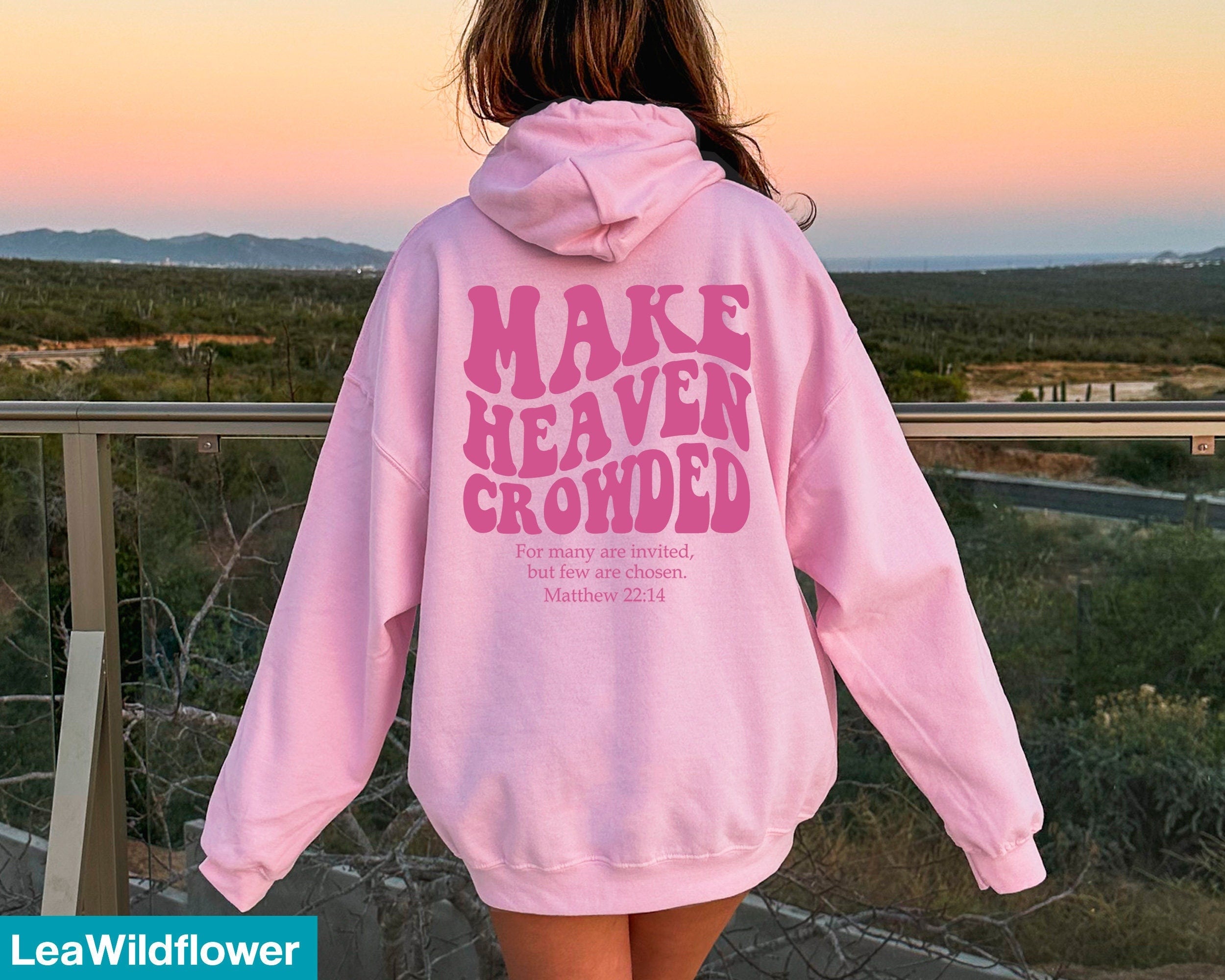 Make Heaven Crowded, Christian Hoodie Bible Verse, Aesthetic Christian Sweatshirts, Jesus Hoodie, Church hoodie, Trendy Hoodie, Religious