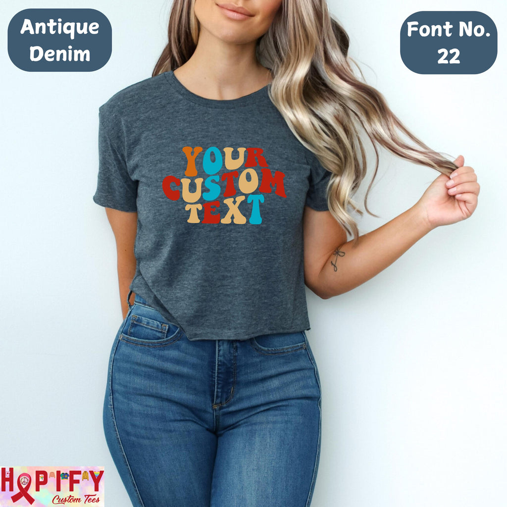 Custom crop women's T-Shirt, Custom T Shirt, Custom Text Shirt, Custom Bachelorette Tshirt Custom Adult Shirt, Personalized Shirt, boho gift